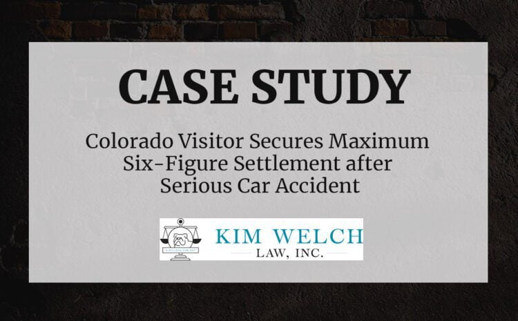  Colorado Visitor Secures Maximum Six-Figure Settlement after Serious Car Accident