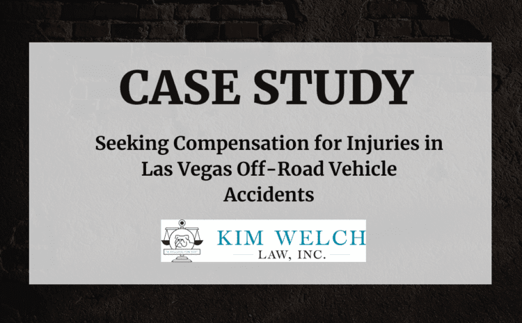  Seeking Compensation for Injuries in Las Vegas Off-Road Vehicle Accidents