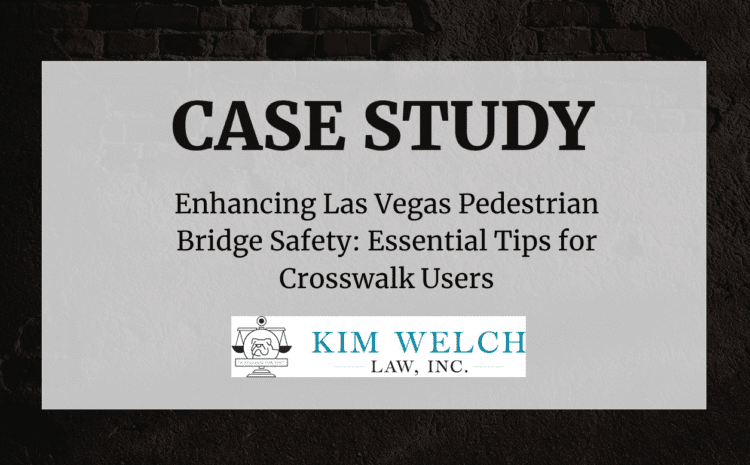  Enhancing Las Vegas Pedestrian Bridge Safety: Essential Tips for Crosswalk Users