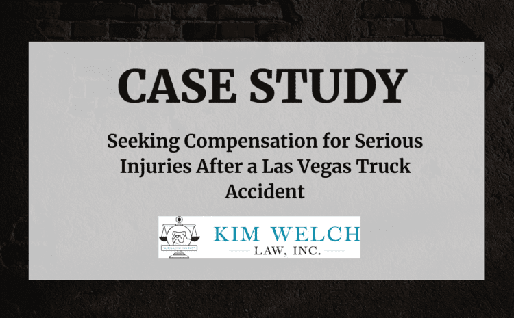  Seeking Compensation for Serious Injuries After a Las Vegas Truck Accident