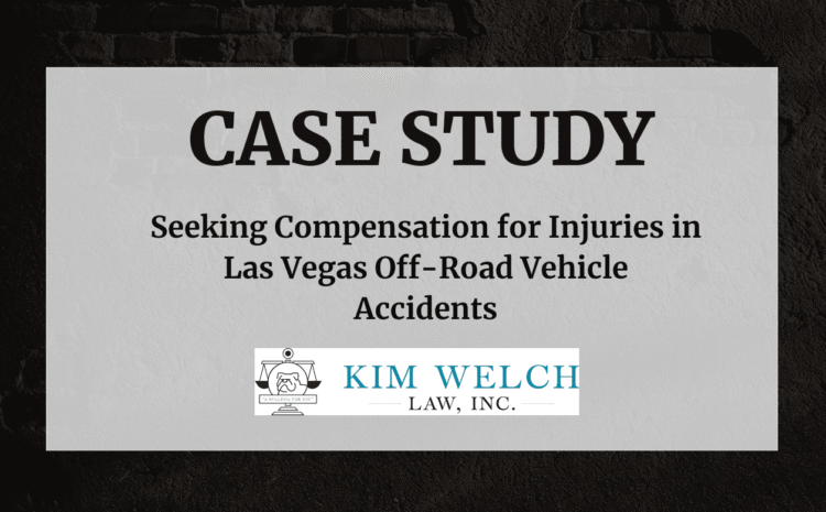  Seeking Compensation for Injuries in Las Vegas Off-Road Vehicle Accidents