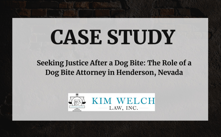  Seeking Justice After a Dog Bite: The Role of a Dog Bite Attorney in Henderson, Nevada