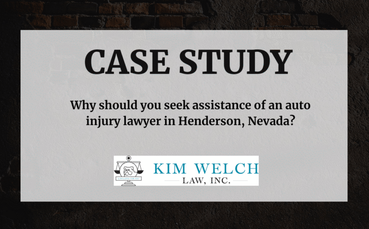  Why should you seek assistance of an auto injury lawyer in Henderson, Nevada?