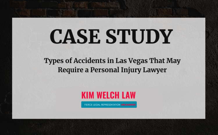  Types of Accidents in Las Vegas That May Require a Personal Injury Lawyer