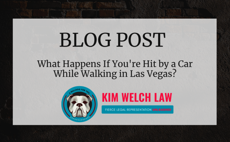  What Happens If You’re Hit by a Car While Walking in Las Vegas?