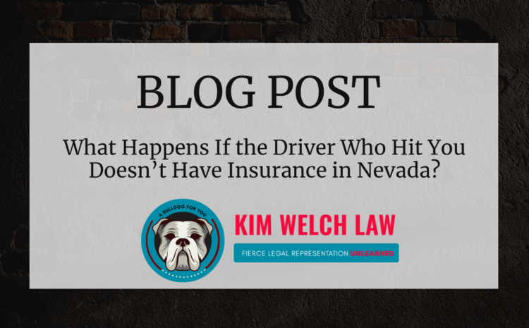 What Happens If the Driver Who Hit You Doesn’t Have Insurance in Nevada?